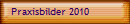 Praxisbilder 2010